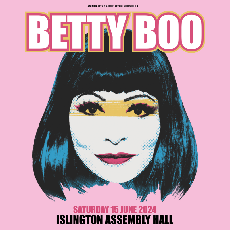 Betty Boo at Islington Assembly Hall on Sat 15th June 2024 Flyer