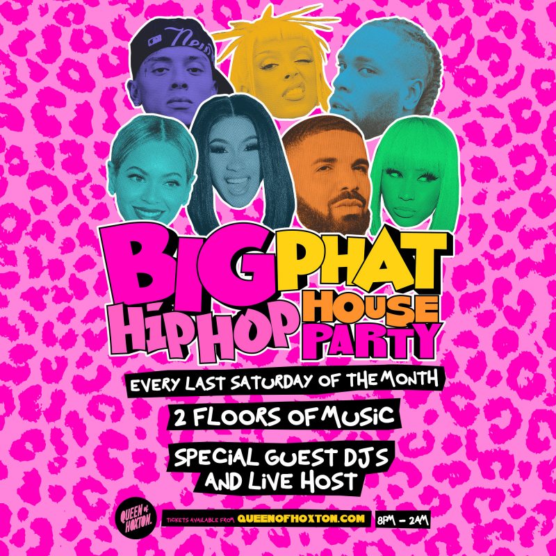 Big Phat Hip Hop House Party at Queen of Hoxton on Sat 27th May 2023 Flyer