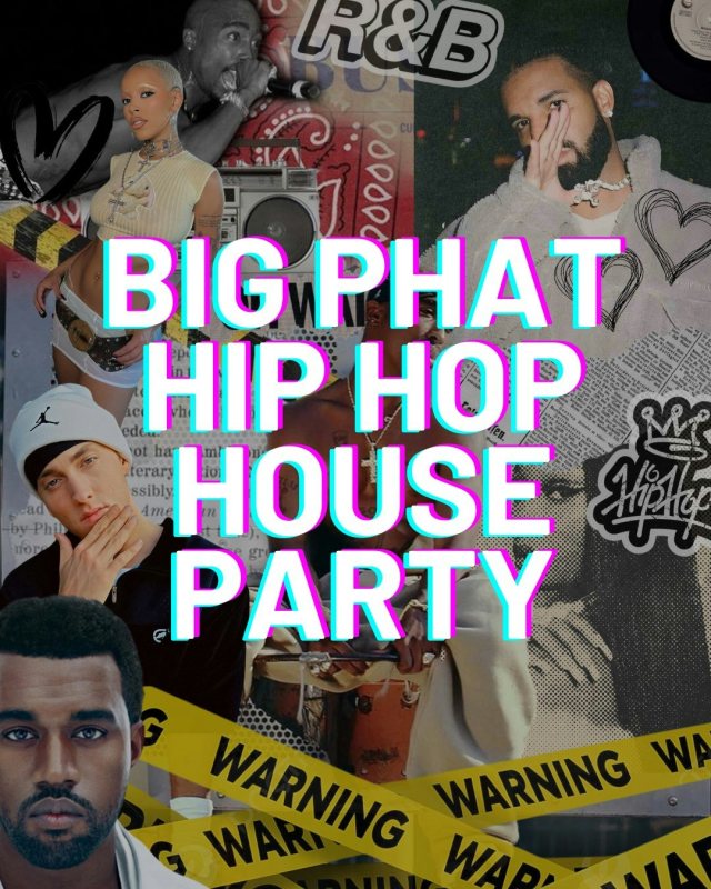 Big Phat Hip Hop House Party at Queen of Hoxton on Fri 28th February 2025 Flyer