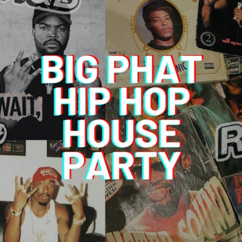 Big Phat Hip Hop House Party at Queen of Hoxton on Fri 30th May 2025 Flyer