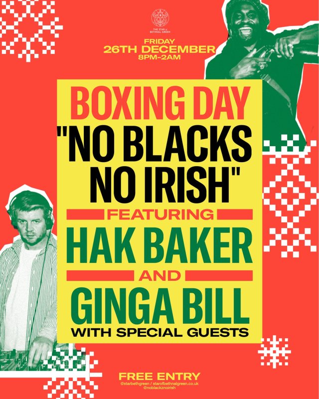 Boxing Day No Blacks No Irish at The Star of Bethnal Green on Fri 26th December 2025 Flyer