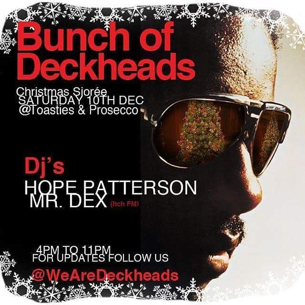 A Bunch of Deckheads at N17! Toasties & Prosecco on Sat 10th December 2016 Flyer