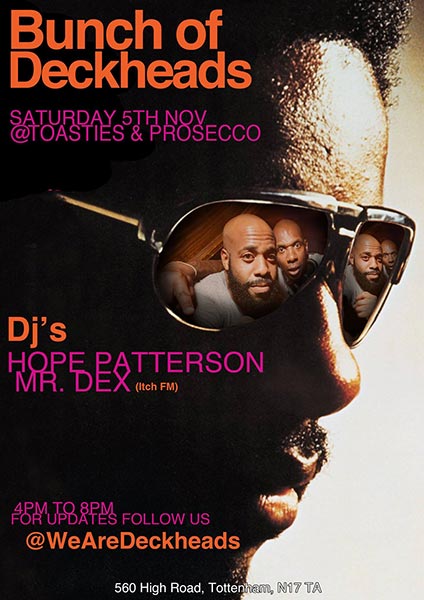 A Bunch of Deckheads at N17! Toasties & Prosecco on Sat 5th November 2016 Flyer