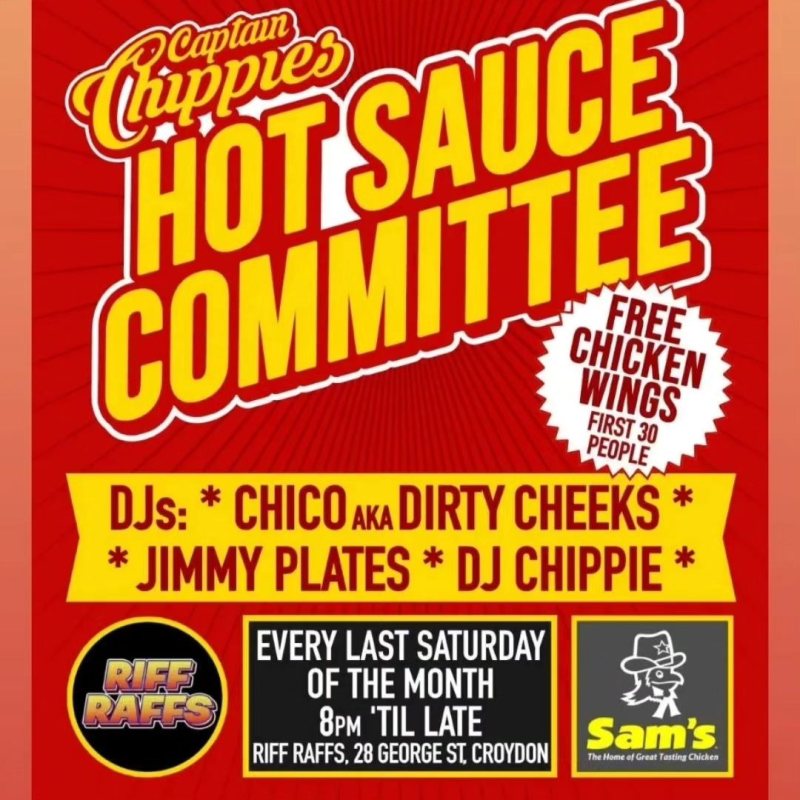 Captain Chippies Hot Sauce Committee at Riff Raffs on Sat 29th June 2024 Flyer