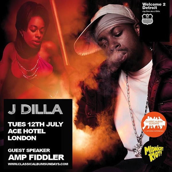 J Dilla - Welcome 2 Detroit at Ace Hotel on Tue 12th July 2016 Flyer