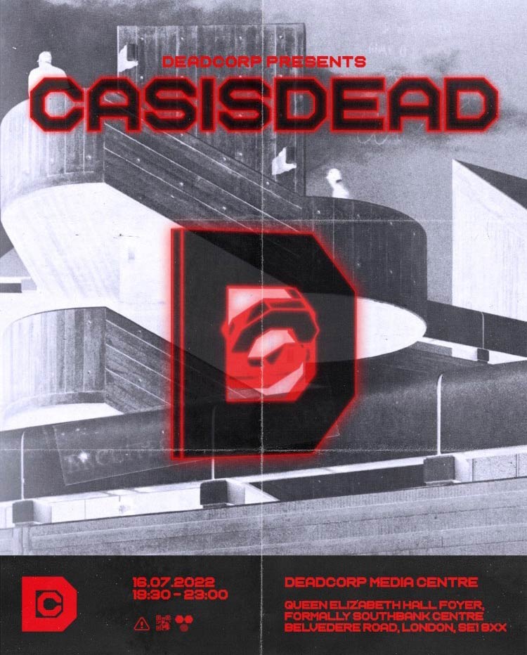 CASISDEAD at Southbank Centre on Sat 16th July 2022 Flyer