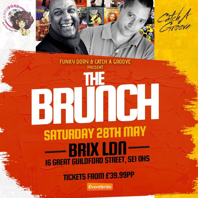 Catch A Groove | The Brunch at BRIX LDN on Sat 28th May 2022 Flyer