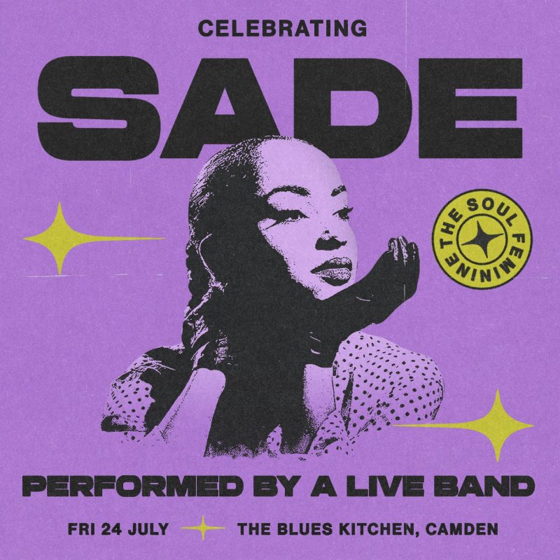 Celebrating Sade at The Blues Kitchen Camden on Fri 24th July 2026 Flyer