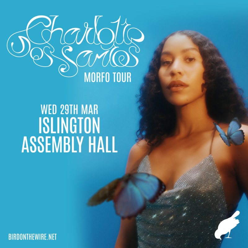 Charlotte Dos Santos at Islington Assembly Hall on Wed 29th March 2023 Flyer