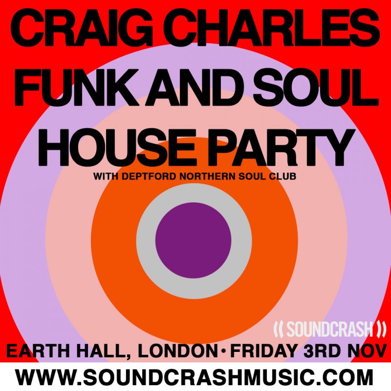 Craig Charles Funk & Soul House Party at EartH on Fri 3rd November 2023 Flyer