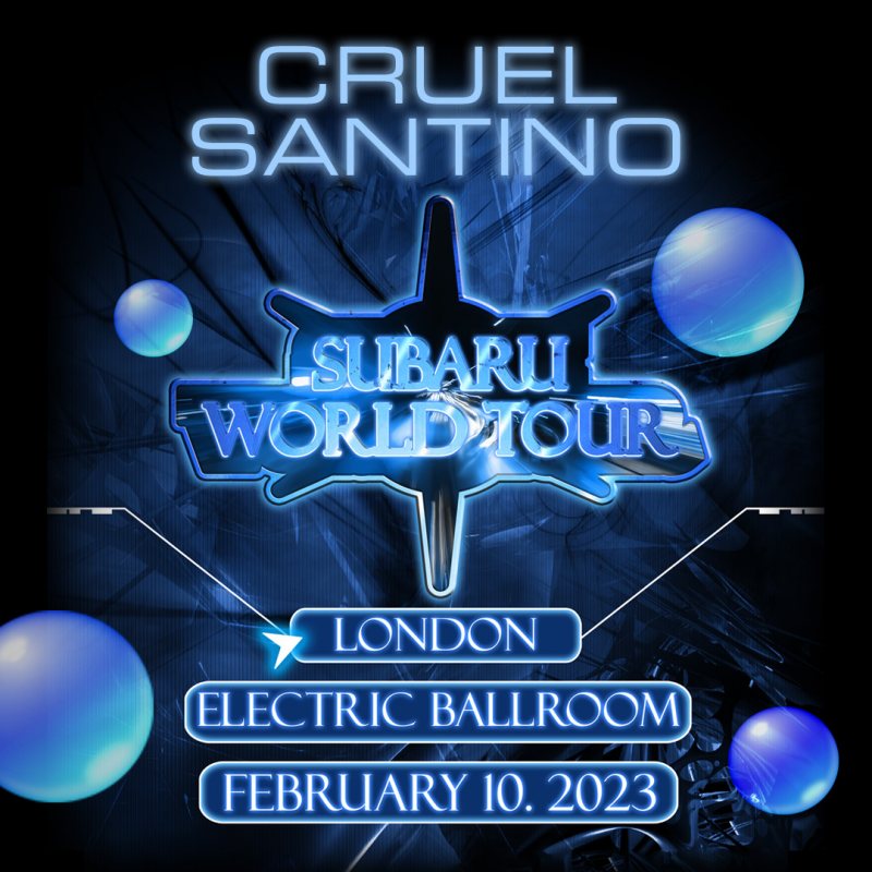Cruel Santino at Electric Ballroom on Fri 10th February 2023 Flyer