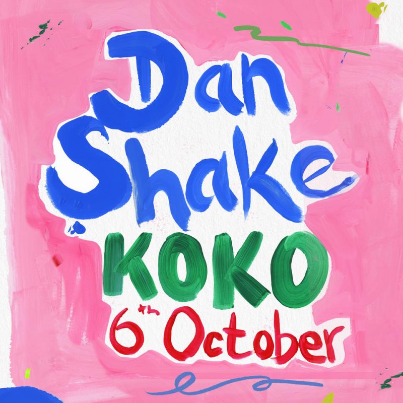 Dan Shake at KOKO on Fri 6th October 2023 Flyer