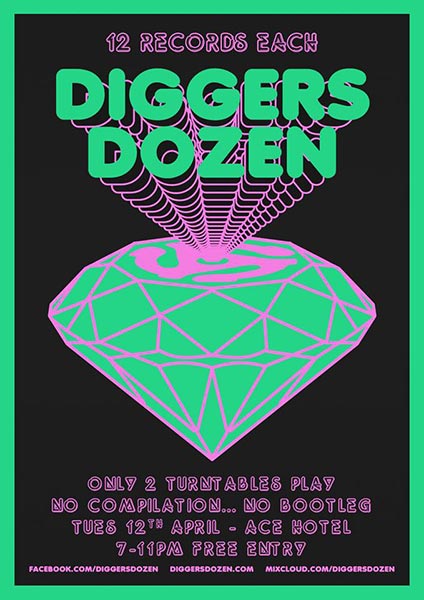 Diggers Dozen at Ace Hotel on Tue 12th April 2016 Flyer
