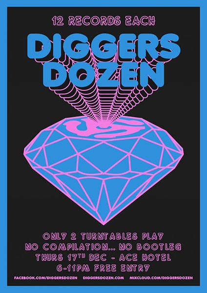 Diggers Dozen at Ace Hotel on Thu 17th December 2015 Flyer