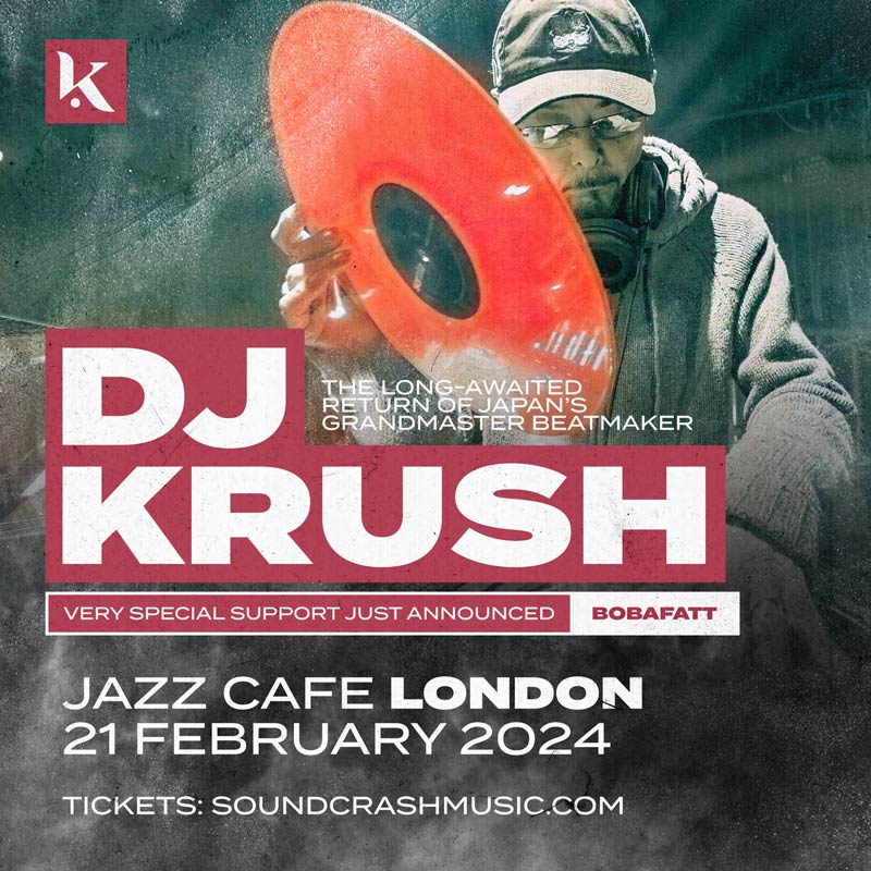 DJ Krush at Jazz Cafe on Wed 21st February 2024 Flyer