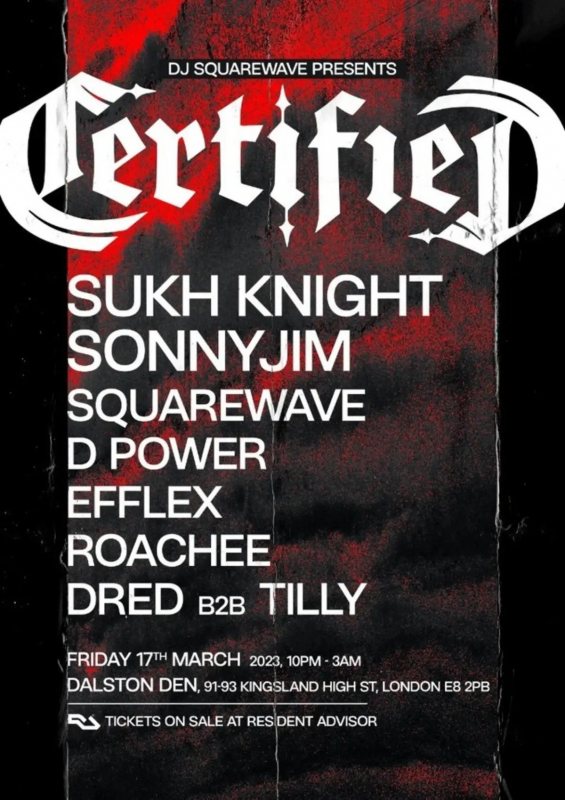 DJ SQUAREWAVE presents CERTIFIED at Dalston Den on Fri 17th March 2023 Flyer