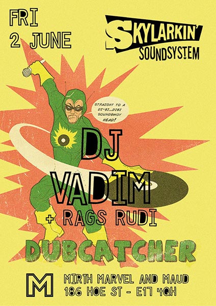 DJ Vadim + Rags Rudi at Mirth, Marvel and Maud on Fri 2nd June 2017 Flyer