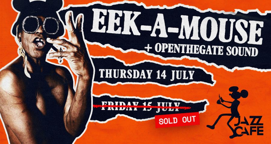 Eek-A-Mouse at Jazz Cafe on Thu 14th July 2022 Flyer