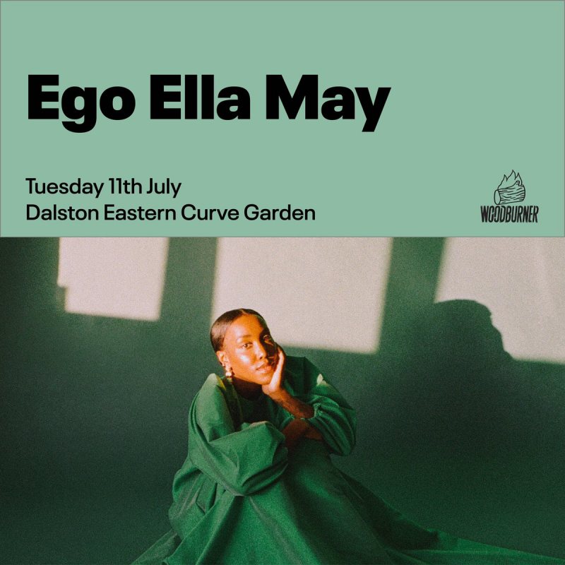 Ego Ella May at Dalston Eastern Curve Garden on Tue 11th July 2023 Flyer