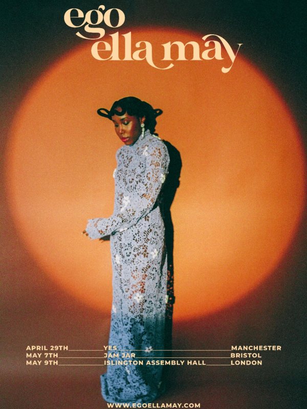 Ego Ella May at Islington Assembly Hall on Sat 9th May 2026 Flyer