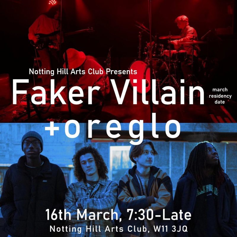 Faker Villain + Oreglo at Notting Hill Arts Club on Thu 16th March 2023 Flyer