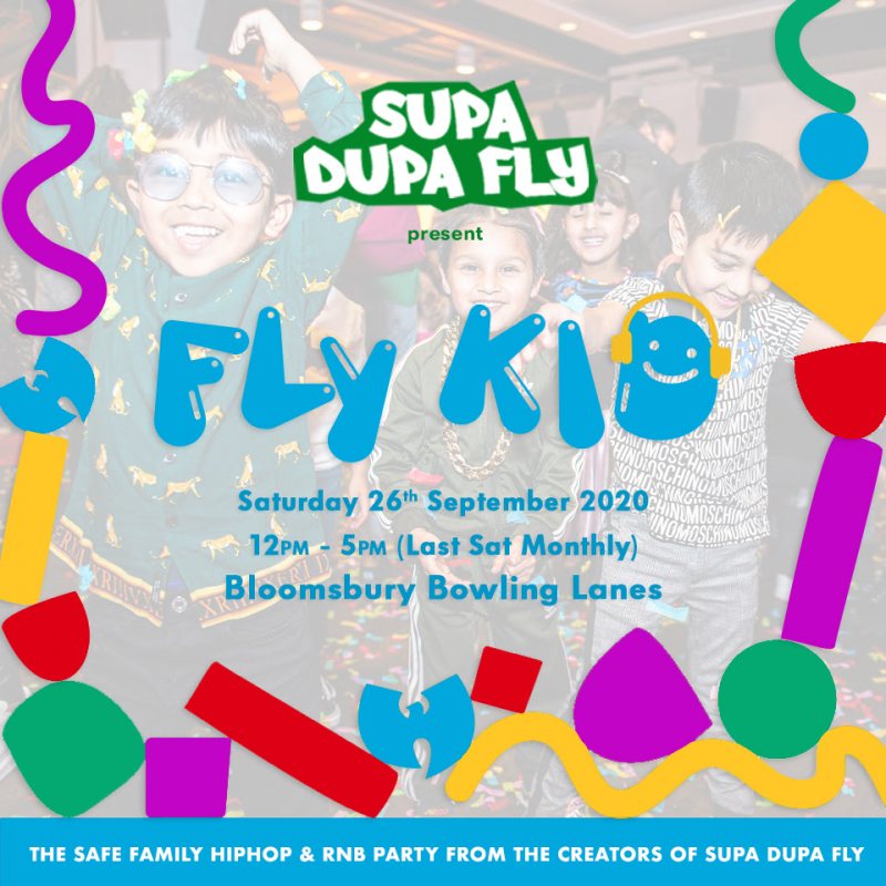Fly Kid at Bloomsbury Bowl on Sat 26th September 2020 Flyer