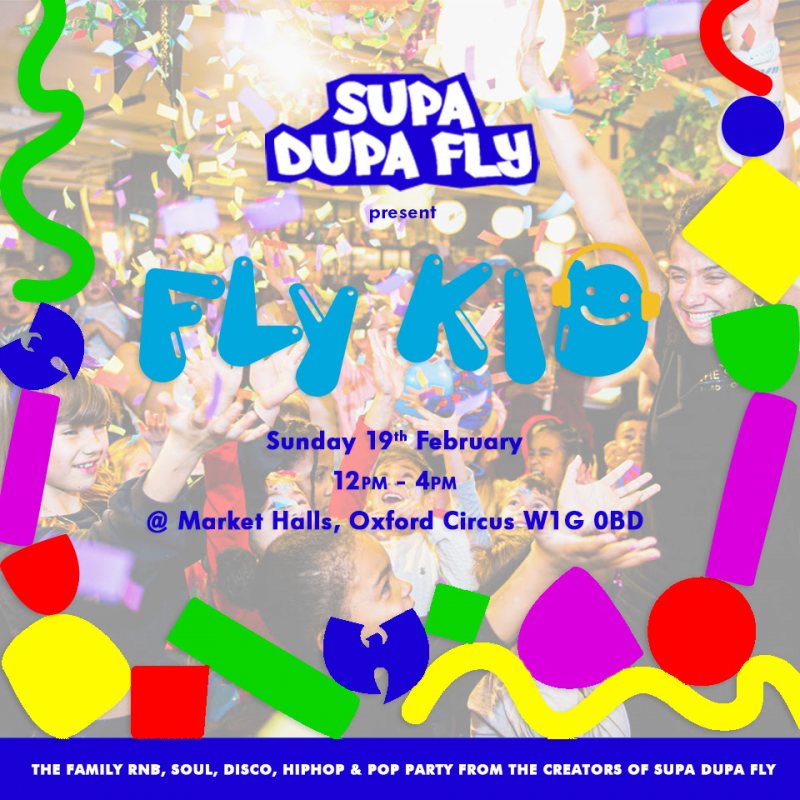 FLY-KID X FAMILY HIPHOP & RNB PARTY at Market Halls Oxford Street on Sun 19th February 2023 Flyer