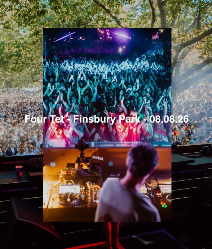 Four Tet All Dayer at Finsbury Park on Sat 8th August 2026 Flyer