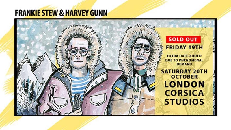 Frankie Stew & Harvey Gunn at Corsica Studios on Fri 19th October 2018 Flyer