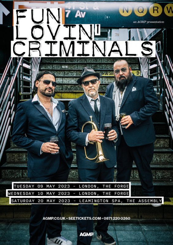 Fun Lovin' Criminals at The Forge on Wed 10th May 2023 Flyer