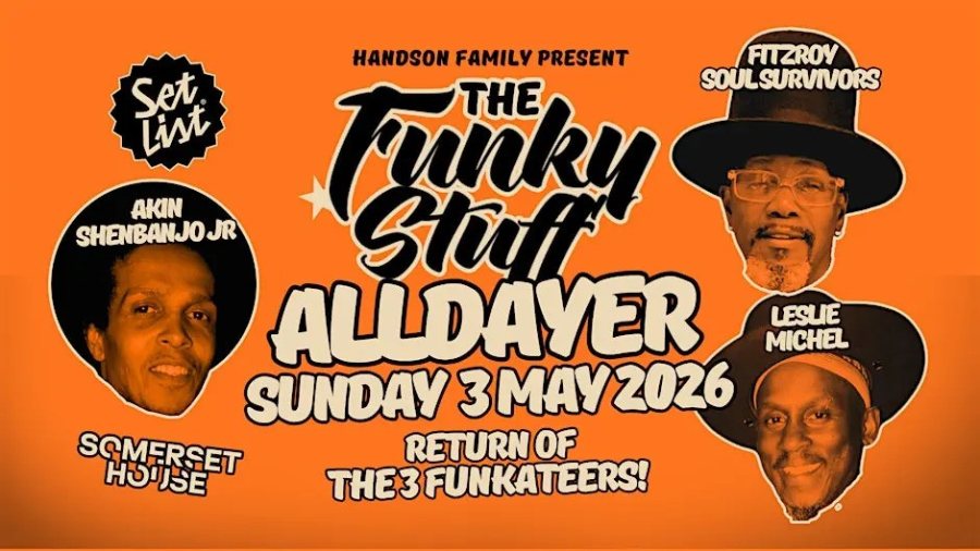 Funky Stuff All Dayer at Somerset House on Sun 3rd May 2026 Flyer