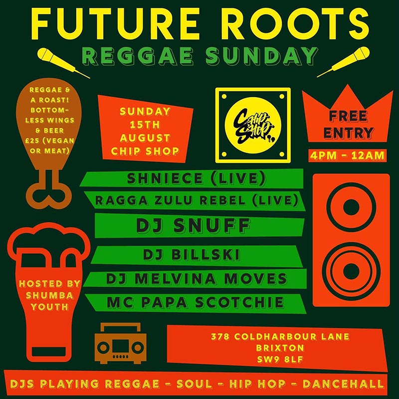 Future Roots at Chip Shop BXTN on Sun 15th August 2021 Flyer