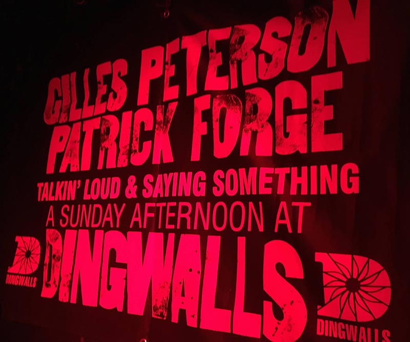 Gilles Peterson & Patrick Forge at Dingwalls on Sun 7th April 2019 Flyer