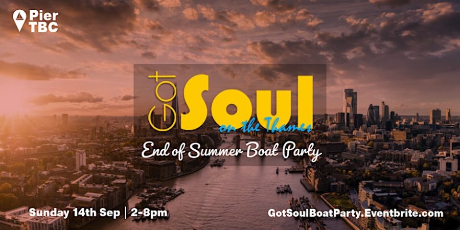 Got Soul On The Thames at Tower Millennium Pier on Sun 14th September 2025 Flyer
