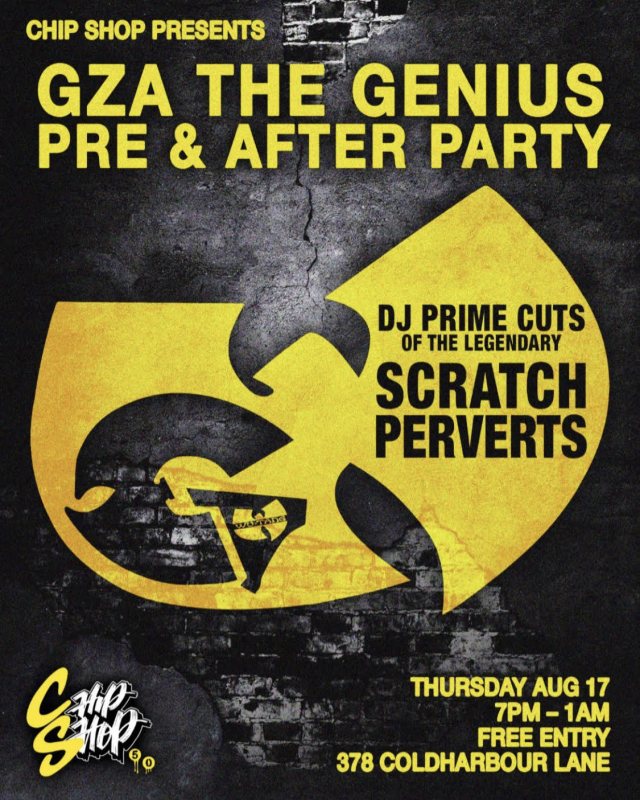 GZA PRE & AFTER PARTY at Chip Shop BXTN on Thu 17th August 2023 Flyer