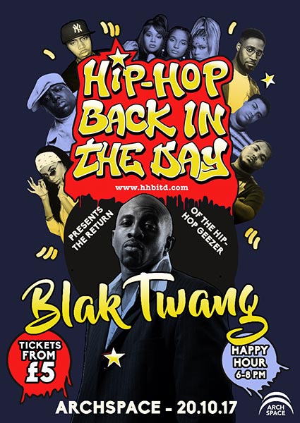 Hip Hop Back in The Day w/ Blak Twang at Archspace on Fri 20th October 2017 Flyer
