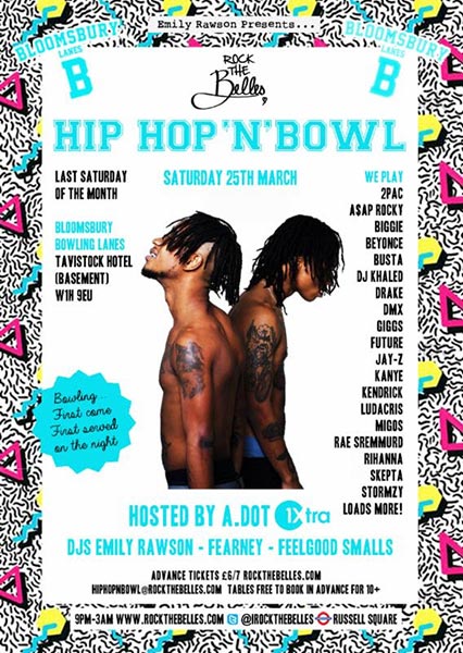 Hip Hop n Bowl at Bloomsbury Bowl on Sat 25th March 2017 Flyer