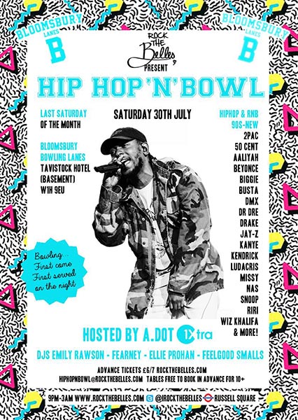 Hip Hop n Bowl at Bloomsbury Bowl on Sat 30th July 2016 Flyer