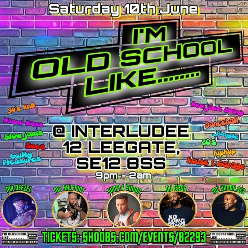 I'm Oldschool Like... at Interludee on Sat 10th June 2023 Flyer