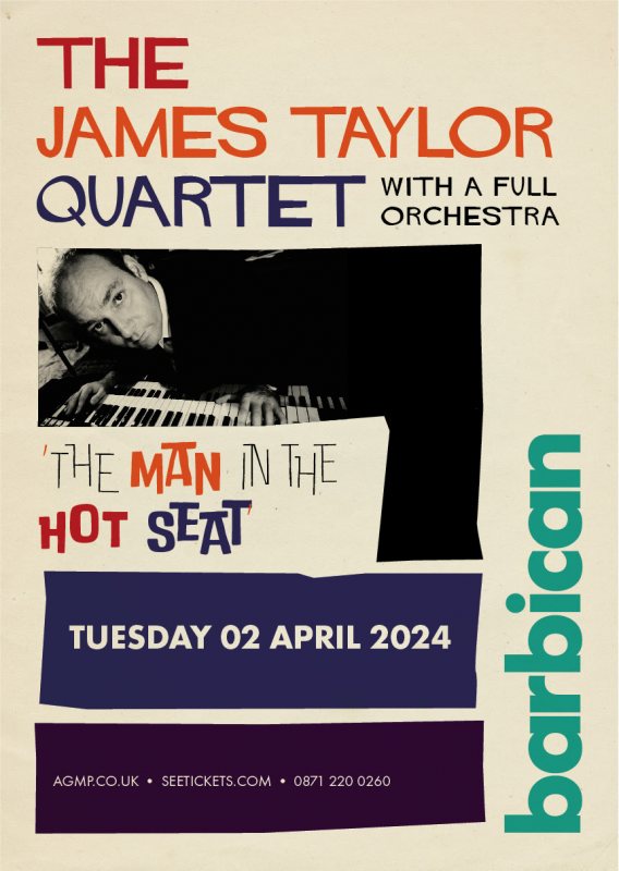 James Taylor Quartet & Orchestra at Barbican on Tue 2nd April 2024 Flyer
