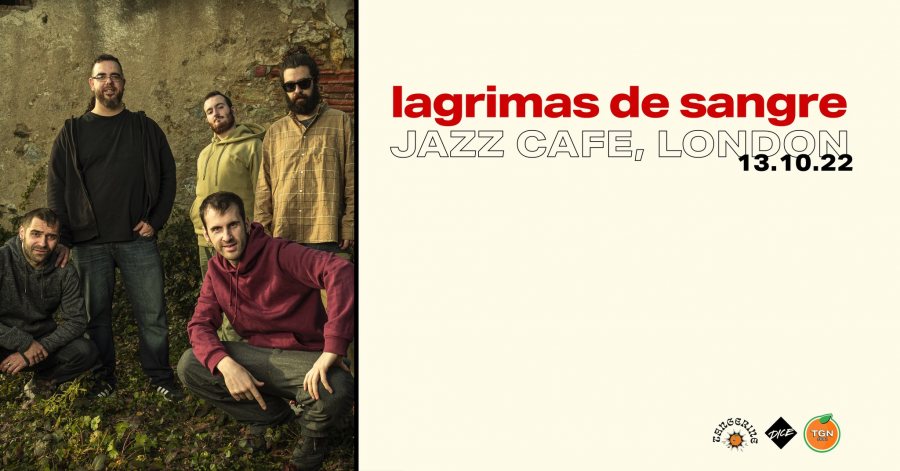 Lagrimas de Sangre at Jazz Cafe on Thu 13th October 2022 Flyer