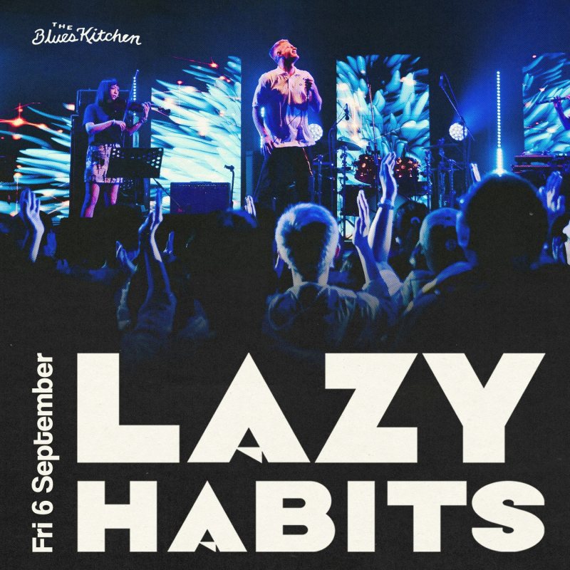 Lazy Habits at The Blues Kitchen Shoreditch on Fri 6th September 2024 Flyer
