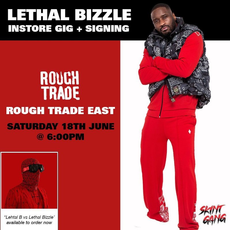 Lethal Bizzle | Live + Signing at Rough Trade East on Sat 18th June 2022 Flyer