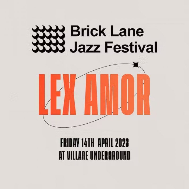 Lex Amor at Village Underground on Fri 14th April 2023 Flyer