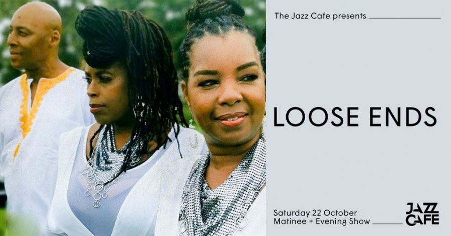 Loose Ends - Matinee Show at Jazz Cafe on Sat 22nd October 2022 Flyer