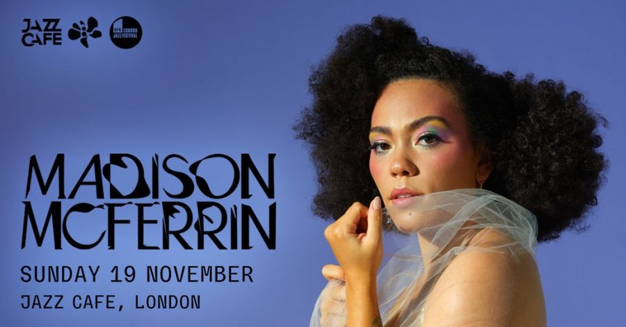 Madison McFerrin at Jazz Cafe on Sun 19th November 2023 Flyer