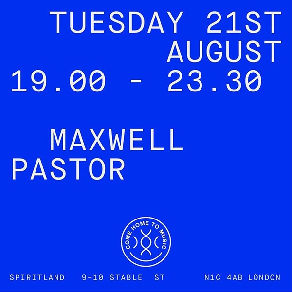 Maxwell Pastor at Spiritland on Tue 21st August 2018 Flyer