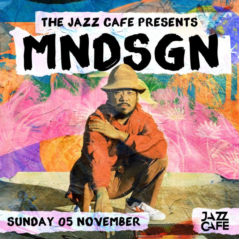 MNDSGN at Jazz Cafe on Sun 5th November 2023 Flyer