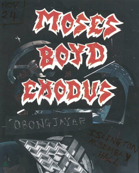 Moses Boyd Exodus + Obongjayar at Islington Assembly Hall on Sat 24th November 2018 Flyer