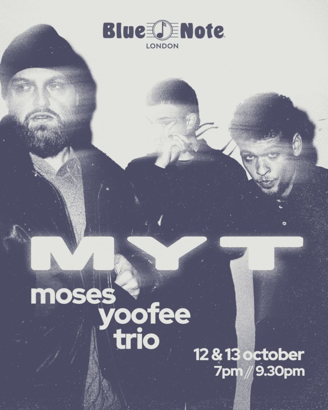Moses Yoofee Trio at Blue Note London on Mon 12th October 2026 Flyer